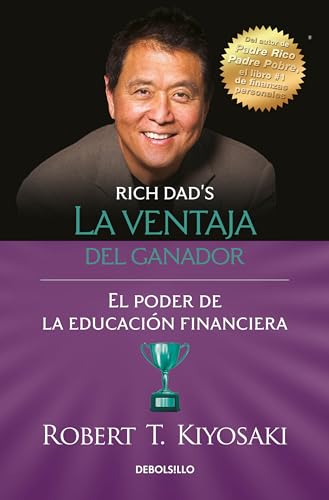 La ventaja del ganador: El poder de la educacin financiera / Unfair Advantage.  [Paperback]