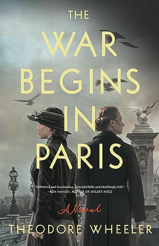 The War Begins in Paris: A Novel [Hardcover]