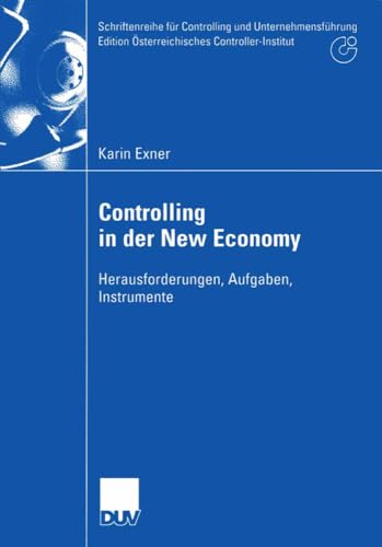 Controlling in der New Economy: Herausforderungen, Aufgaben, Instrumente [Paperback]