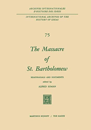 The Massacre of St. Bartholomew: Reappraisals and Documents [Hardcover]