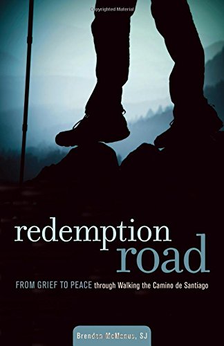 Redemption Road: From Grief To Peace Through Walking The Camino De Santiago [Paperback]