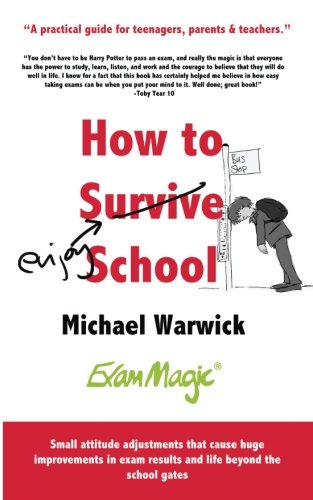 Ho To Survive School A Practical Guide For Teenagers, Parents And Teachers [Paperback]