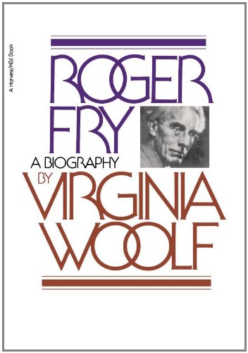 Roger Fry A Biography [Paperback]