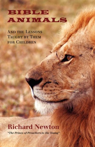 Bible Animals And The Lessons Taught By Them For Children [Paperback]