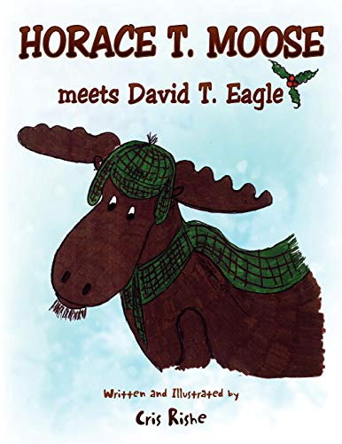 Horace T. Moose meets David T. Eagle [Paperback]