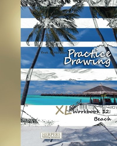 Practice Draing - Xl Workbook 12 Beach (volume 12) [Paperback]