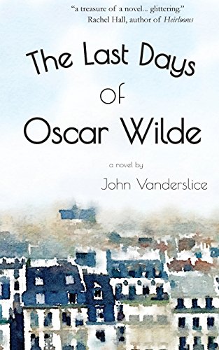 The Last Days Of Oscar Wilde [Paperback]