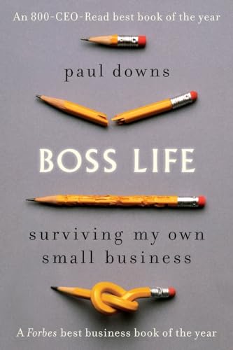 Boss Life: Surviving My Own Small Business [Paperback]