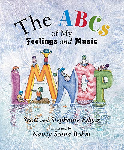 The ABCs of My Feelings and Music [Hardcover]