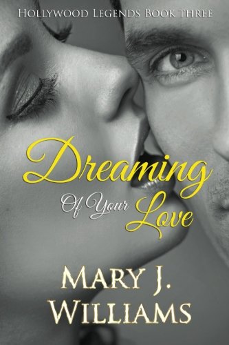 Dreaming Of Your Love (hollyood Legends Book To) [Paperback]