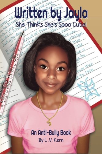 She Thinks She's Sooo Cute An Anti-Bully Book (ritten By Jayla) (volume 1) [Paperback]