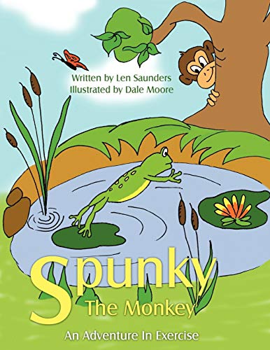 Spunky The Monkey An Adventure In Exercise [Paperback]