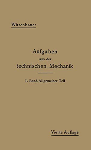 Aufgaben aus der Technischen Mechanik I. Band Allgemeiner Teil 843 Aufgaben neb [Paperback]