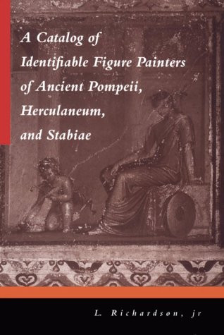 A Catalog Of Identifiable Figure Painters Of Ancient Pompeii, Herculaneum, And S [Hardcover]