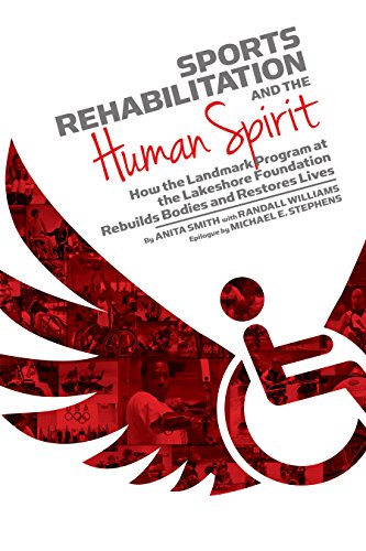 Sports Rehabilitation and the Human Spirit: How the Landmark Program at the Lake [Paperback]