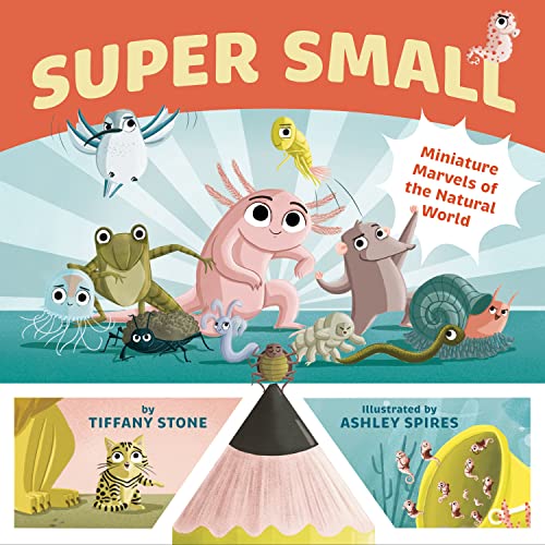 Super Small: Miniature Marvels of the Natural