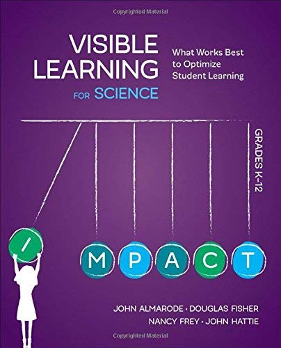 Visible Learning for Science, Grades K-12: What Works Best to Optimize Student L [Paperback]