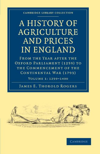 A History of Agriculture and Prices in England From the Year after the Oxford P [Paperback]