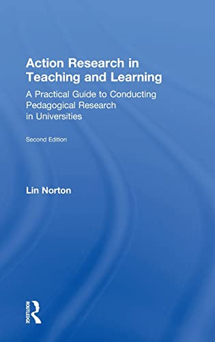 Action Research in Teaching and Learning A Practical Guide to Conducting Pedago [Hardcover]