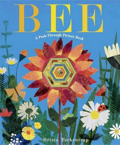 Bee: A Peek-Through Picture Book [Hardcover]