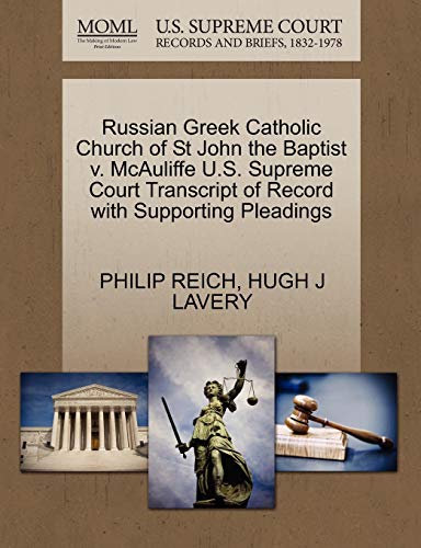 Russian Greek Catholic Church Of St John The Baptist V. Mcauliffe U.S. Supreme C [Paperback]