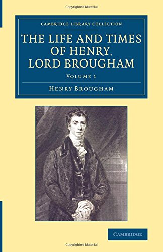 The Life and Times of Henry Lord Brougham Written by Himself [Paperback]