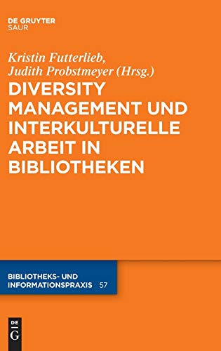 DIVERSITY MANAGEMENT UND INTERKULTURELLE ARBEIT IN BIBLIOTHEKEN [Hardcover]