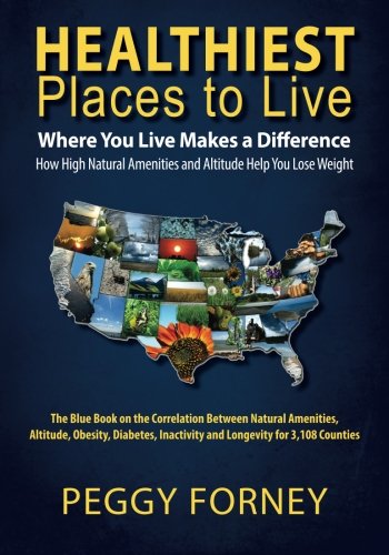 Healthiest Places To Live Where You Live Makes A Difference [Paperback]