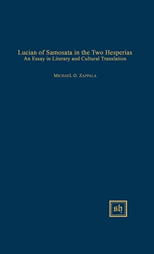 Lucian Of Samosata In The To Hesperias An Essay In Literary And Cultural Trans [Hardcover]