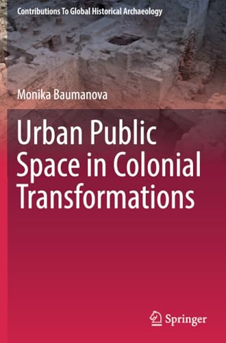 Urban Public Space in Colonial Transformations [Paperback]