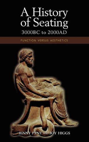 History of Seating, 3000 BC to 2000 AD  Function Versus Aesthetics [Hardcover]