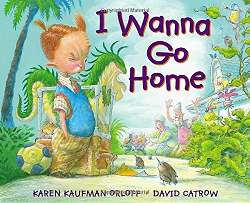 I Wanna Go Home [Hardcover]