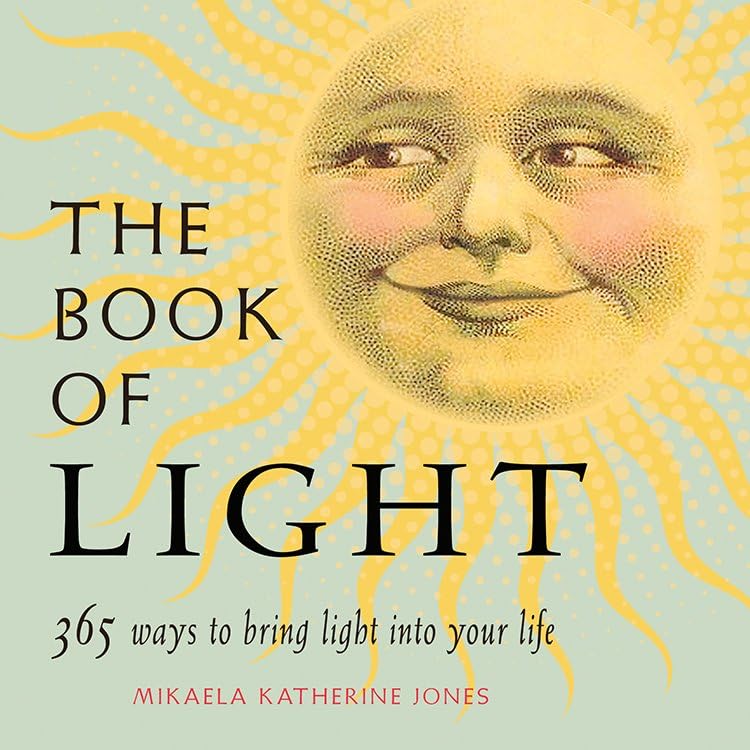 The Book Of Light: 365 Ways To Bring Light Into Your Life [Paperback]