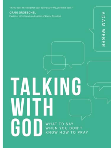 Talking with God: What to Say When You Don't Know How to Pray [Paperback]