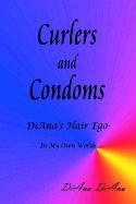 Curlers And Condoms Diana's Hair Ego - In My On Words [Hardcover]