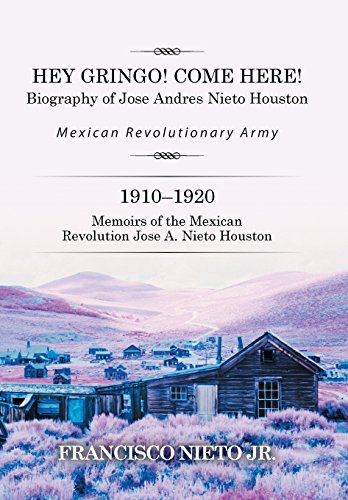 Hey Gringo Come Here Biography Of Jose Andres Nieto Houston [Hardcover]