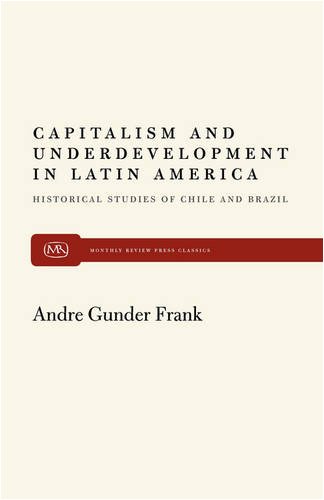 Capitalism and Underdevelopment in Latin America [Paperback]