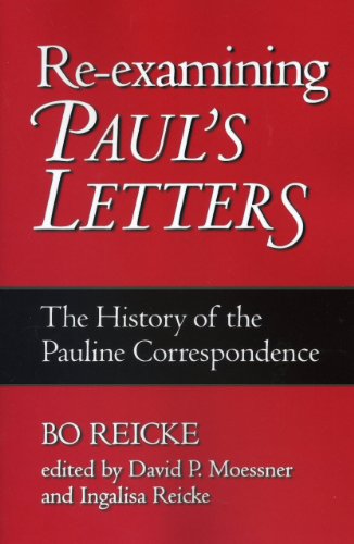 Re-examining Paul's Letters The History of the Pauline Correspondence [Paperback]