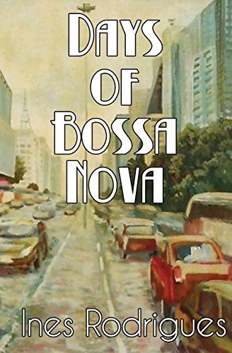 Days Of Bossa Nova [Paperback]