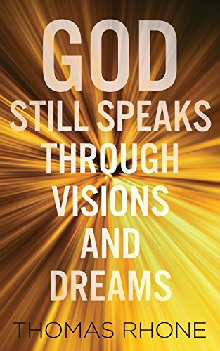 God Still Speaks Through Visions And Dreams [Paperback]