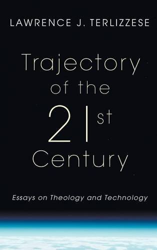 Trajectory Of The 21st Century [Hardcover]