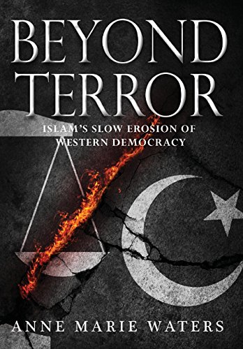 Beyond Terror  Islam's Slo Erosion of Western Democracy [Hardcover]