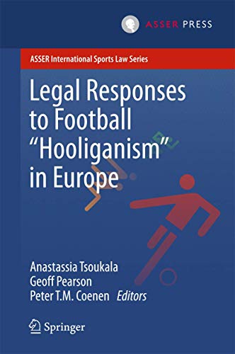 Legal Responses to Football Hooliganism in Europe [Hardcover]