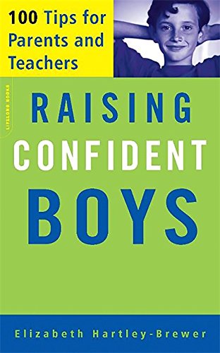 Raising Confident Boys 100 Tips For Parents And Teachers [Paperback]