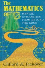 The Mathematics of Oz Mental Gymnastics from Beyond the Edge [Hardcover]