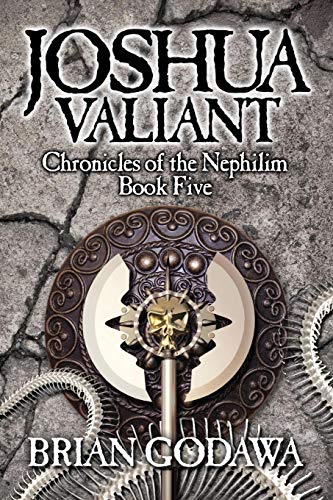 Joshua Valiant (chronicles Of The Nephilim) (volume 5) [Paperback]