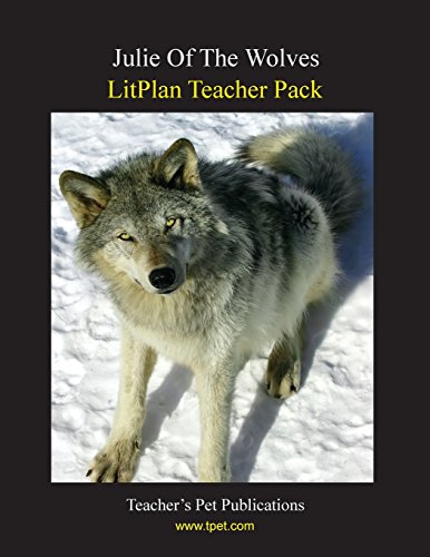 Julie Of The Wolves Litplan Teacher Pack (print Copy) [Perfect Paperback]