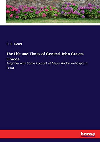 Life and Times of General John Graves Simcoe [Paperback]