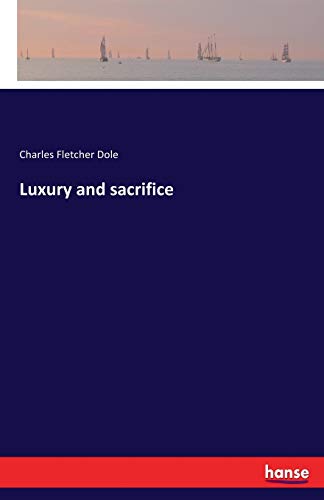 Luxury and Sacrifice [Paperback]