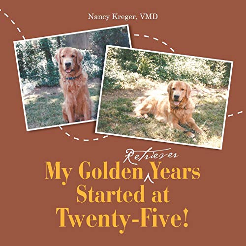 My Golden Retriever Years Started At Tenty-Five [Paperback]